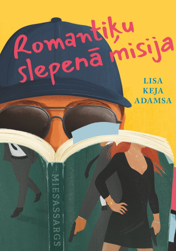 Lisa Keja Adamsa "Romantiķu slepenā misija"