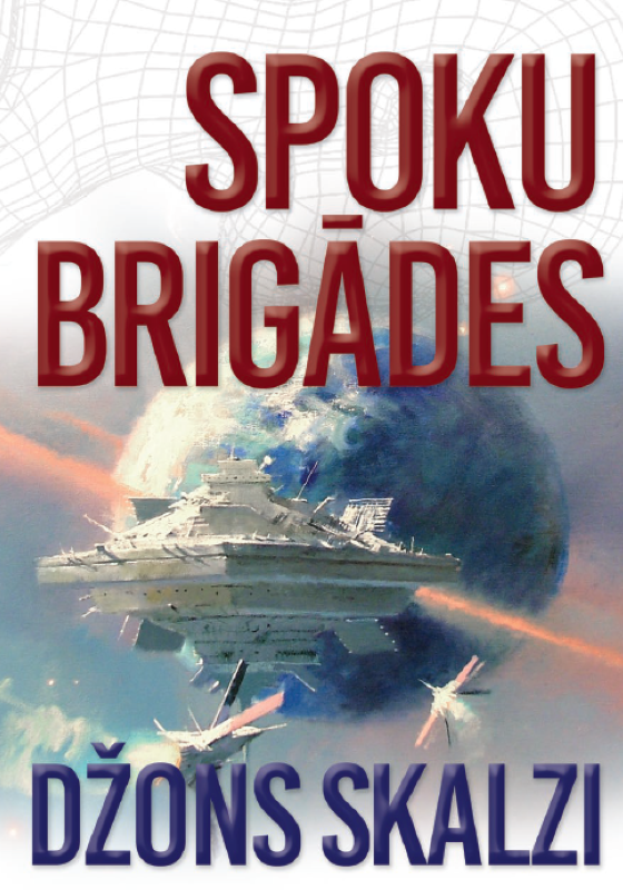 Džons Skalzi "Spoku brigādes" (Sirmgalvju karš 2)