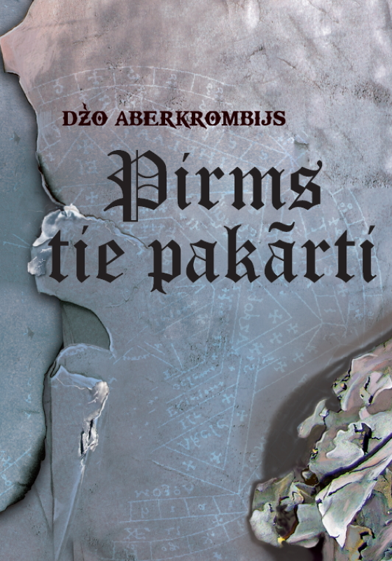 Džo Aberkrombijs "Pirms tie pakārti" (Pirmais likums 2)