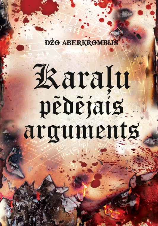 Džo Aberkrombijs "Karaļu pēdējais arguments " (Pirmais likums 3)