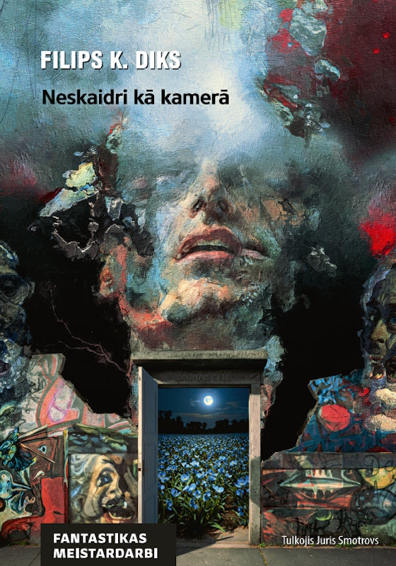 Filips K. Diks "Neskaidri kā kamerā"