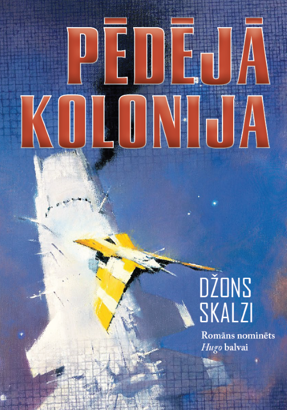 Džons Skalzi "Pēdējā Kolonija" (Sirmgalvju karš 3)